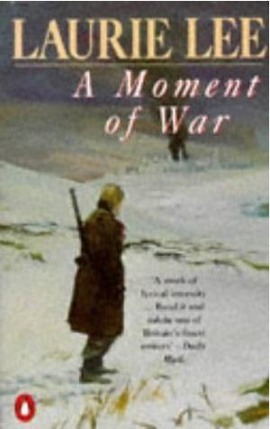 Title details for A Moment of War by Laurie Lee - Available